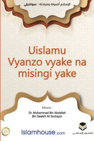 Title: Islam: Its Foundations and Concepts - Uislamu Vyanzo vyake na misingi yake, Author: Muhammad Ibn Abdullah As-Saheem