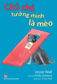 Title: Geronimo, the Dog Who Thinks He's a Cat, Author: Jessie Wall