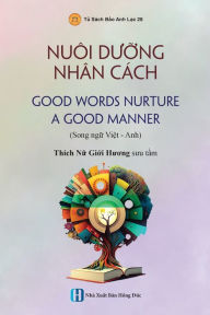 Title: Nuôi Du?ng Nhân Cách - good Words Nurture A Good Manner, Author: Giới Hương Thïch Nữ