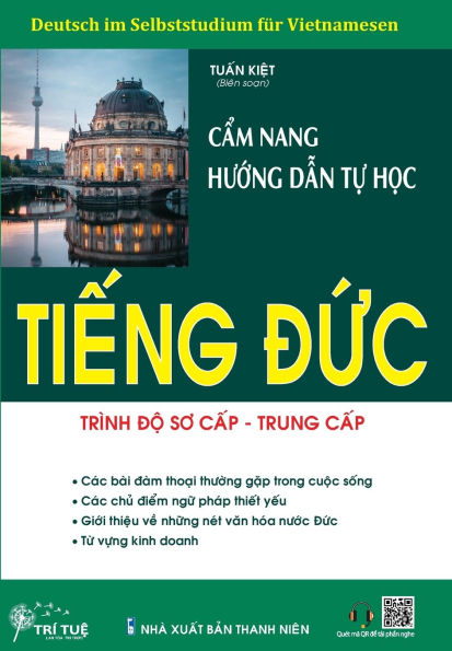 Deutsch im Selbststudium fï¿½r Vietnamesen: Cẩm nang hướng dẫn tự học tiếng Đức