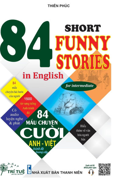 84 Short funny stories in English for intermediate: Học tiếng Anh qua 84 mẩu chuyện cười ANH - VIỆT