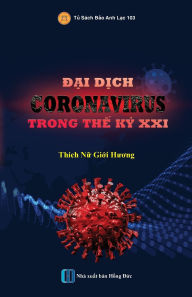 Title: Đại Dịch CORONAVIRUS trong Thế Kỷ XXI, Author: Giới Hương Thïch Nữ