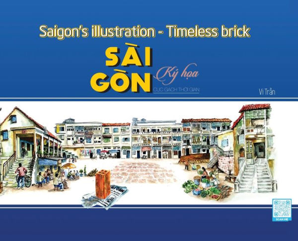 The brick of time: history Sai Gon - Ho Chi Minh City