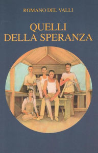 Title: Quelli della speranza, Author: Romano Del Valli