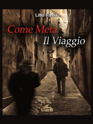 Title: Come meta il viaggio, Author: Lillo Favia