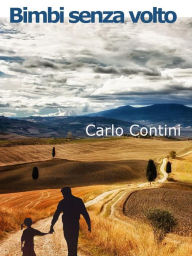 Title: Bimbi senza volto, Author: Carlo Contini