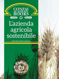 Title: Confai Books v2 L'Azienda Agricola Sostenibile: le sfide della nuova Pac, Author: Matteo Bernardelli