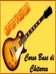 Title: Corso base di chitarra, Author: Stefano Germano