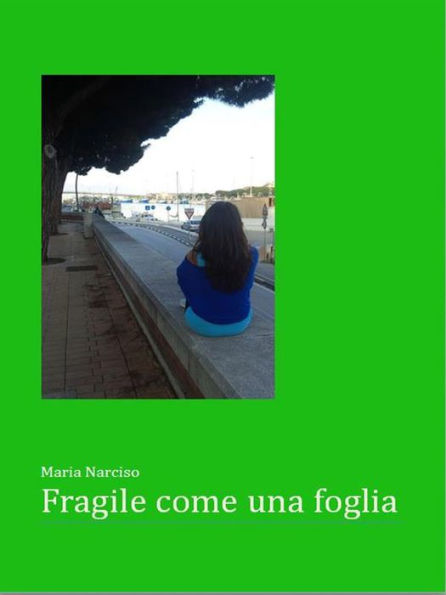 Fragile come una foglia