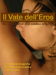 Title: Il Vate dell'Eros, Author: Fabio Novel