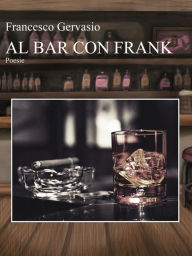 Title: Al bar con Frank, Author: Francesco Gervasio