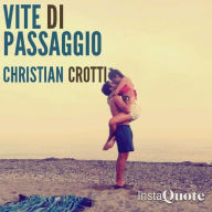 Title: vite di passaggio, Author: Christian Crotti