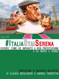 Title: #ItaliaStaiSerena, Author: Di Claudio Brigliadori E Andrea Tempestini