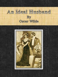 Title: An Ideal Husband By Oscar Wilde, Author: Cbook