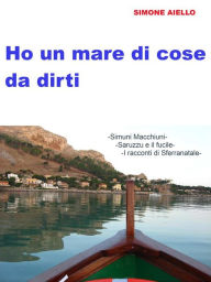 Title: Ho un mare di cose da dirti, Author: Simone Aiello