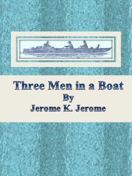 Title: Three Men in a Boat, Author: Jerome K. Jerome