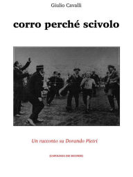 Title: Corro perché scivolo, Author: Giulio Cavalli