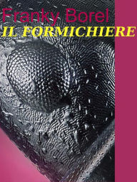 Title: Il Formichiere, Author: Franky Borel