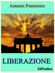 Title: Liberazione, Author: Antonio Pontoriero