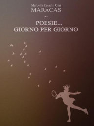 Title: Poesie... giorno per giorno, Author: Marcella Casadio Gini