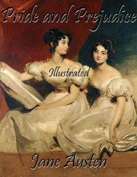 Title: Pride and Prejudice: Illustrated, Author: Jane Austen