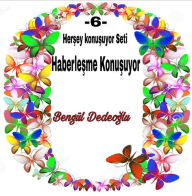 Title: 6.Her sey KONUSUYOR SETI, Author: Bengul Dedeoglu