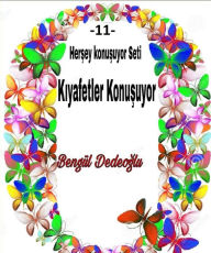 Title: 11.Her sey KONUSUYOR SETI, Author: Bengul Dedeoglu