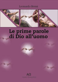 Title: Le prime parole di Dio all'uomo, Author: Leonardo Bruni