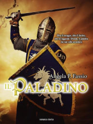 Title: Il paladino, Author: Angela P. Fassio