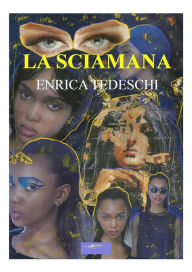 Title: La sciamana, Author: Enrica Tedeschi