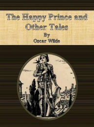 Title: The Happy Prince and Other Tales, Author: Oscar Wilde