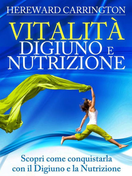 Vitalità Digiuno e Nutrizione (Tradotto): Scopri come conquistarla con il Digiuno e la Nutrizione