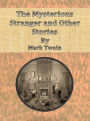 The Mysterious Stranger and Other Stories