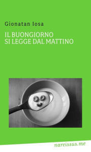 Title: Il Buongiorno si legge dal mattino, Author: Gionatan Iosa