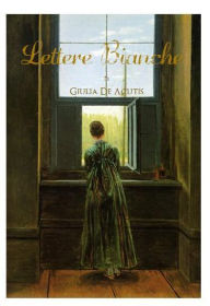 Title: Lettere bianche, Author: Giulia De Acutis