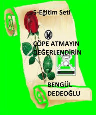 Title: 5.EGITIM KITABI- GERI DONUSUM ATOLYESI, Author: Bengul Dedeoglu