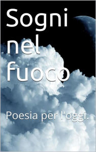 Title: Sogni nel fuoco, Author: Skyline Edizioni