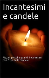 Title: Incantesimi e candele, Author: Skyline Edizioni