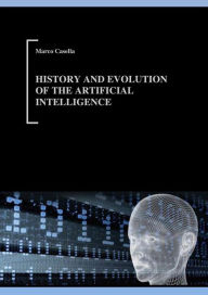Title: History and evolution of Artificial Intelligence, Author: Marco Casella