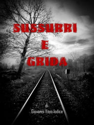 Title: Sussurri e grida, Author: Giovanni Yoyo Iodice