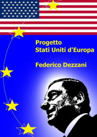 Title: Progetto Stati Uniti d'Europa, Author: Federico Dezzani