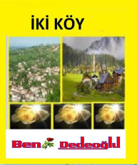 Title: IKI KOY, Author: Bengul Dedeoglu