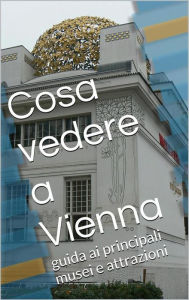 Title: Cosa vedere a Vienna, Author: Skyline Edizioni
