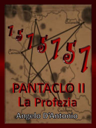 Title: Pàntaclo II - La Profezia, Author: Angelo D'Antonio