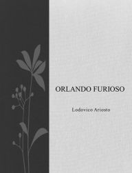 Title: Orlando Furioso, Author: Lodovico Ariosto