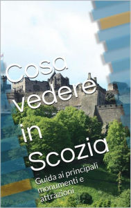 Title: Cosa vedere in Scozia, Author: Skyline Edizioni