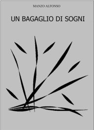 Title: Un bagaglio di sogni, Author: Manzo Alfonso