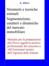 Title: Concorso Funzionari Agenzia Entrate - Strumenti e tecniche estimali, Author: A. Alfieri