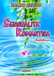 Title: Sensualità Romantica, Author: Baldo Bruno
