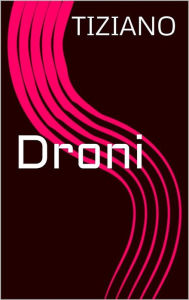 Title: Droni, Author: Tiziano